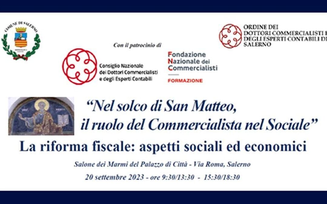 “La riforma fiscale: aspetti sociali ed economici”: il Focus dei Commercialisti al Comune di Salerno