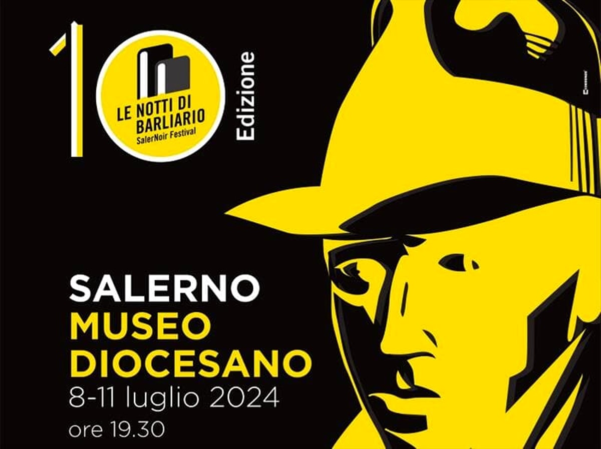 Parte la X Edizione di “SalerNoir Festival” le notti di Barliario: ecco il programma